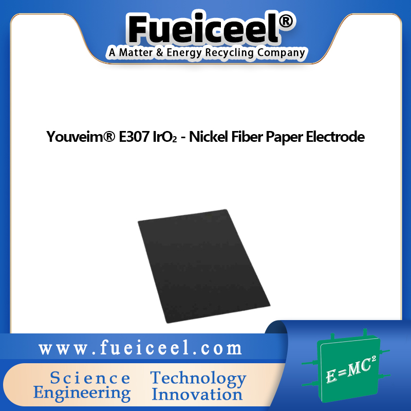 Youveim&reg E307 IrO<sub>2</sub> - Nickel Fiber Paper Electrode