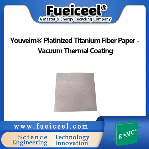 Youveim&reg Platinized Titanium Fiber Paper - Vacuum Thermal Coating