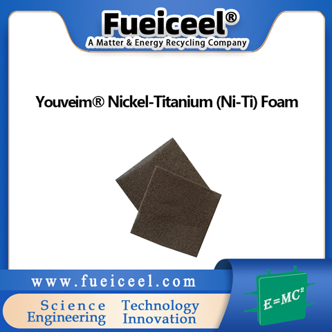 Youveim® Nickel-Titanium (Ni-Ti) Foam
